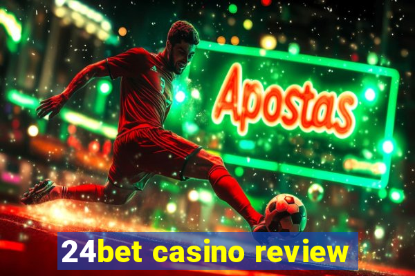 24bet casino review